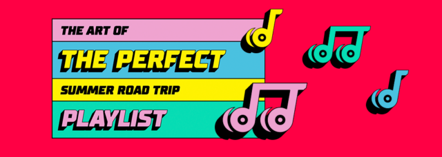 The Art of the Perfect Summer Road Trip Playlist